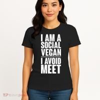 I'm A Social Vegan I Avoid Meet Women's T-Shirt thumb 4