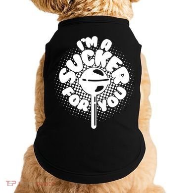 I'm A Sucker For You Doggie Tank
