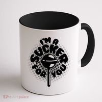I'm A Sucker For You Coffee Mug thumb 1