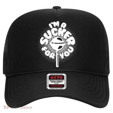 I'm A Sucker For You Hat