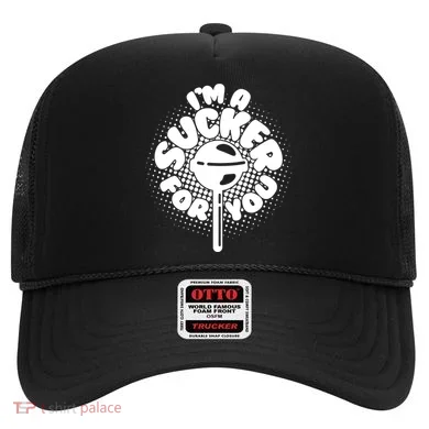 I'm A Sucker For You Hat