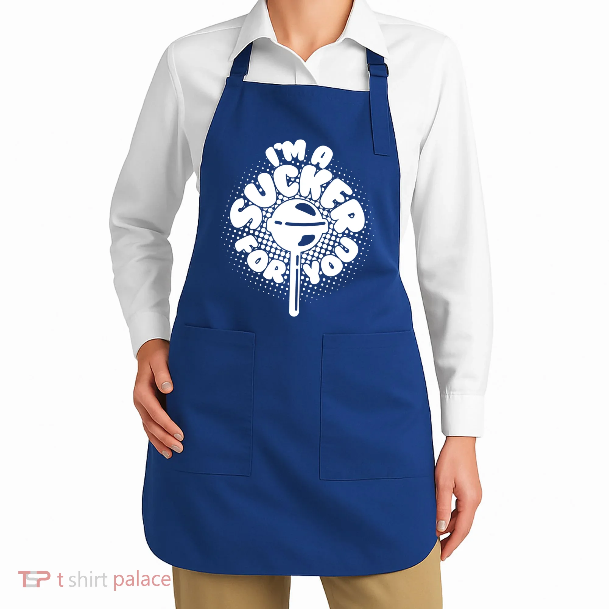 I'm A Sucker For You Apron