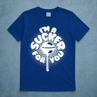 I'm A Sucker For You T-Shirt thumb 5