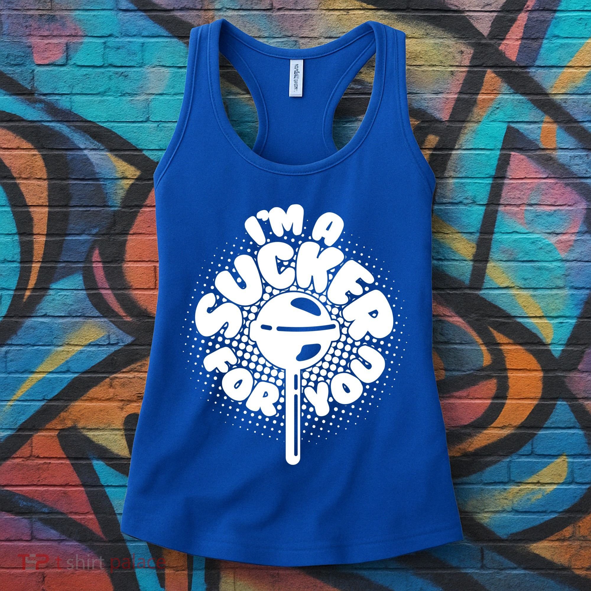I'm A Sucker For You Women's Tank Top