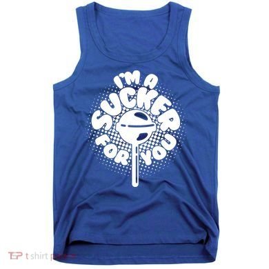 I'm A Sucker For You Tank Top
