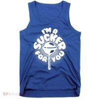I'm A Sucker For You Tank Top thumb 0