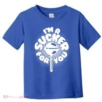 I'm A Sucker For You Toddler T-Shirt thumb 0