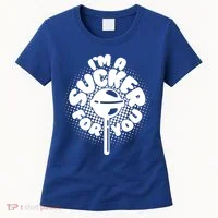 I'm A Sucker For You Women's T-Shirt thumb 0