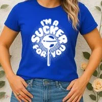 I'm A Sucker For You Women's T-Shirt thumb 2