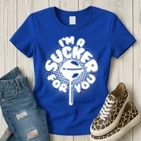 I'm A Sucker For You Women's T-Shirt thumb 3