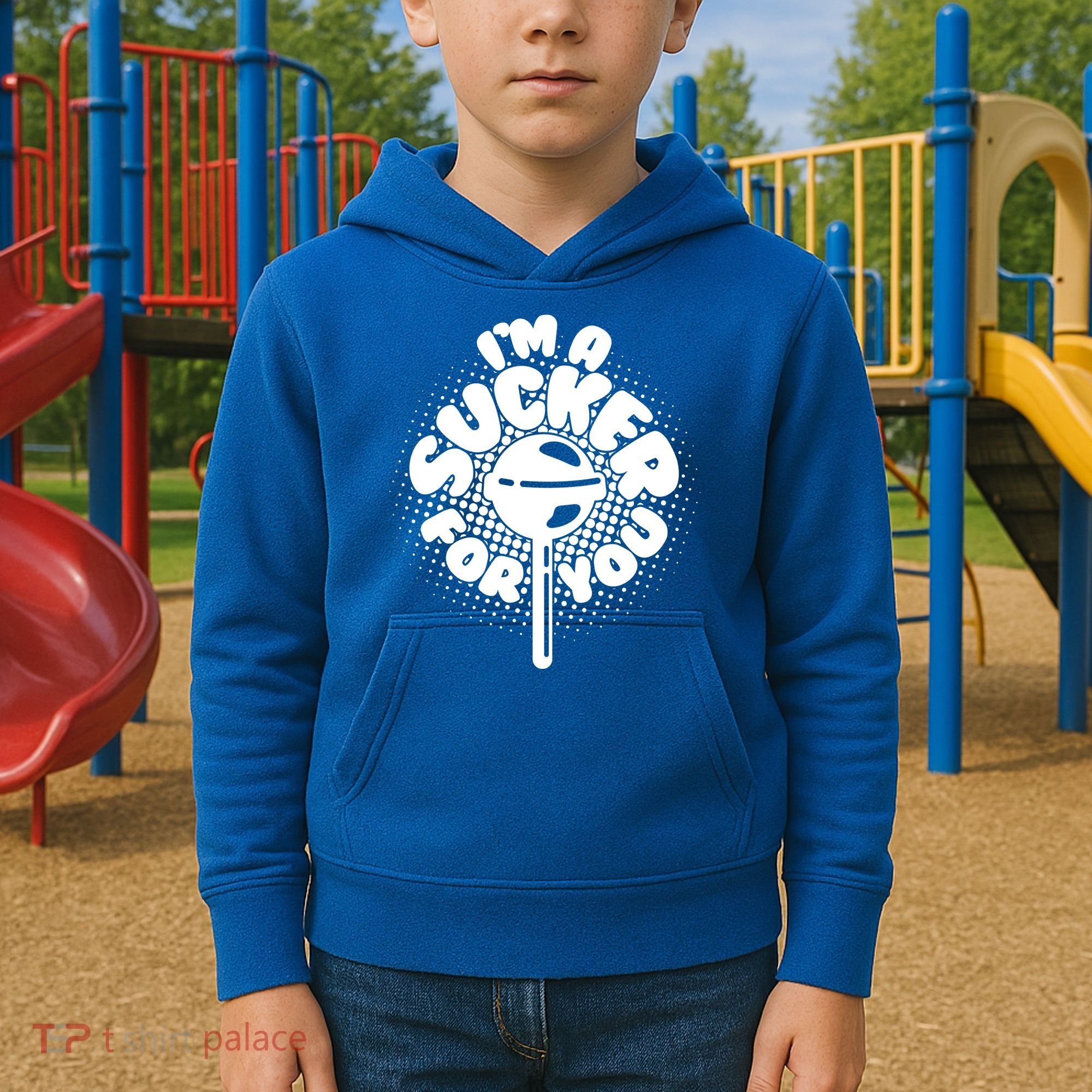 I'm A Sucker For You Kids Hoodie