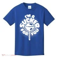 I'm A Sucker For You Kids T-Shirt thumb 0
