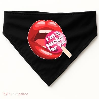 I'm A Sucker For You Funny USA-Made Doggie Bandana
