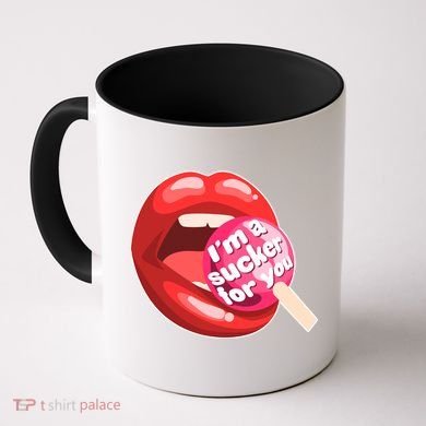 I'm A Sucker For You Funny Coffee Mug