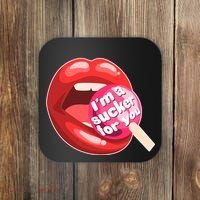 I'm A Sucker For You Funny Coaster thumb 0