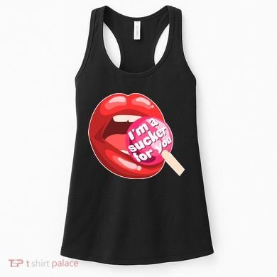 I'm A Sucker For You Funny Women's Tank Top