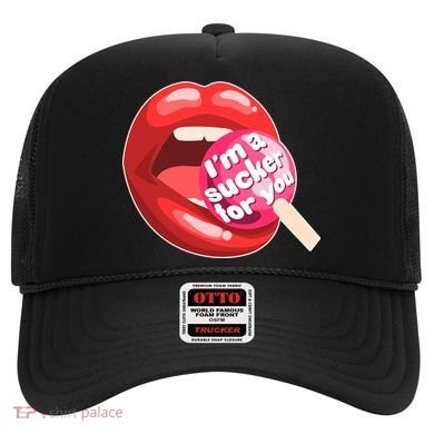 I'm A Sucker For You Funny Hat