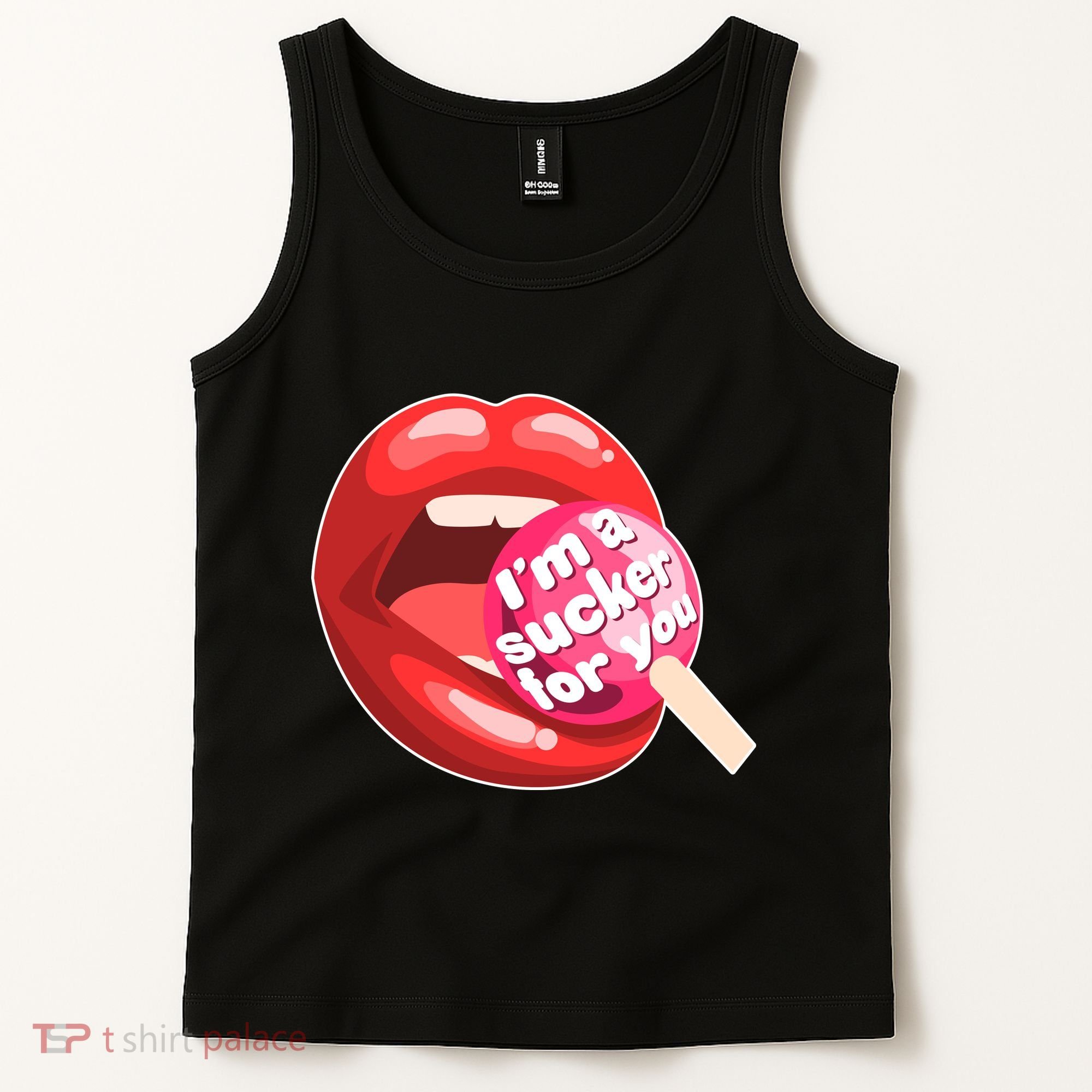 I'm A Sucker For You Funny Tank Top