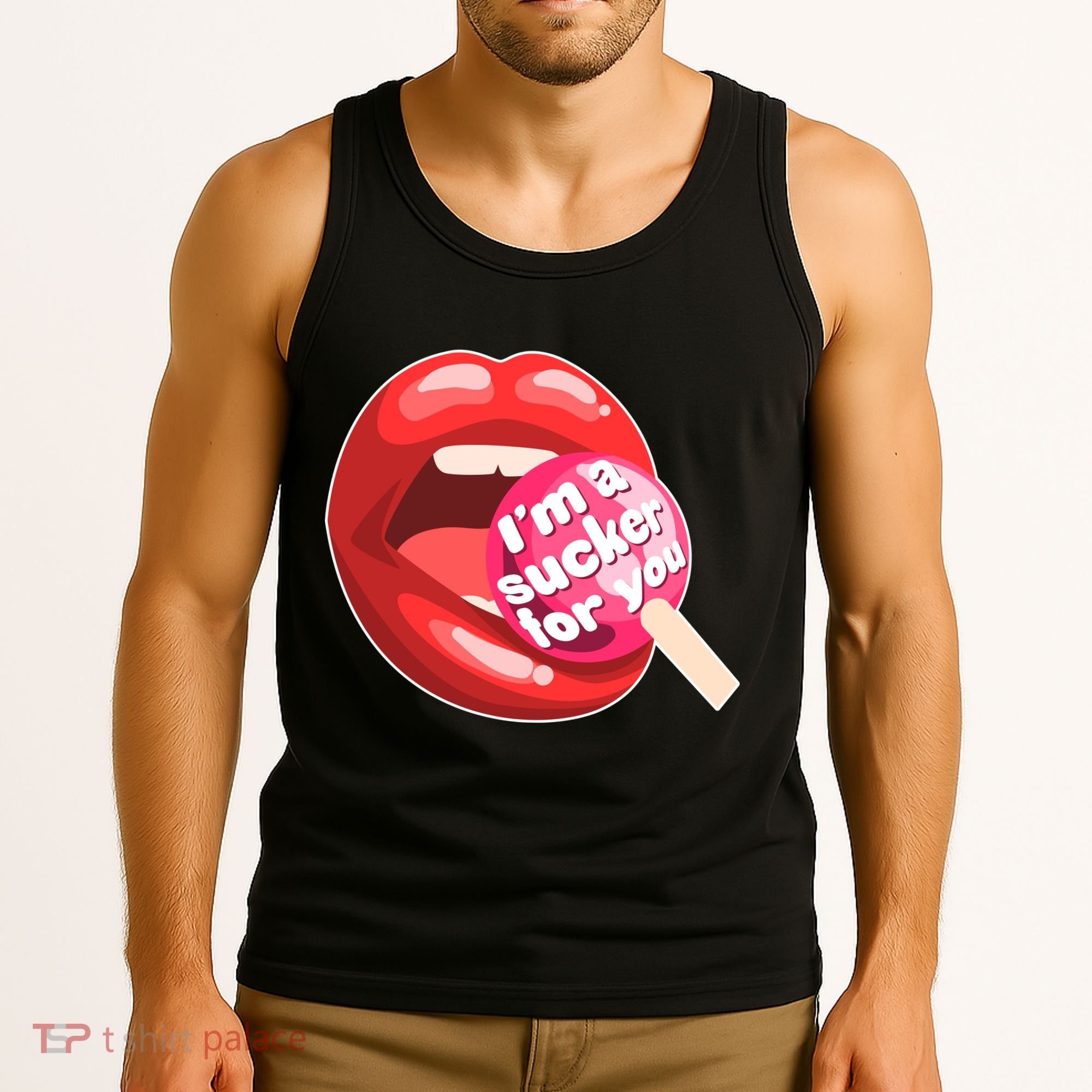 I'm A Sucker For You Funny Tank Top