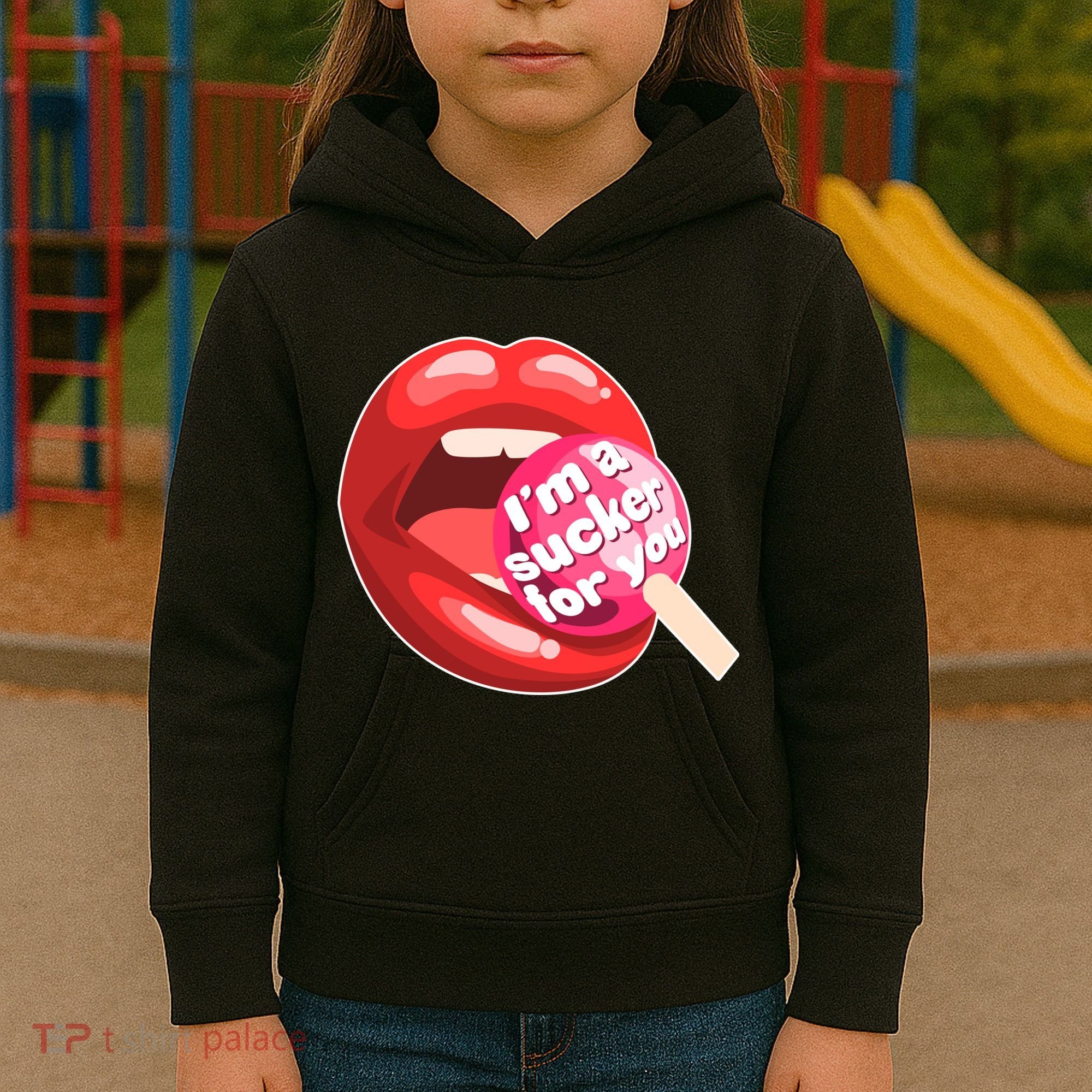 I'm A Sucker For You Funny Kids Hoodie