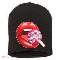 I'm A Sucker For You Funny Short Acrylic Beanie thumb 0
