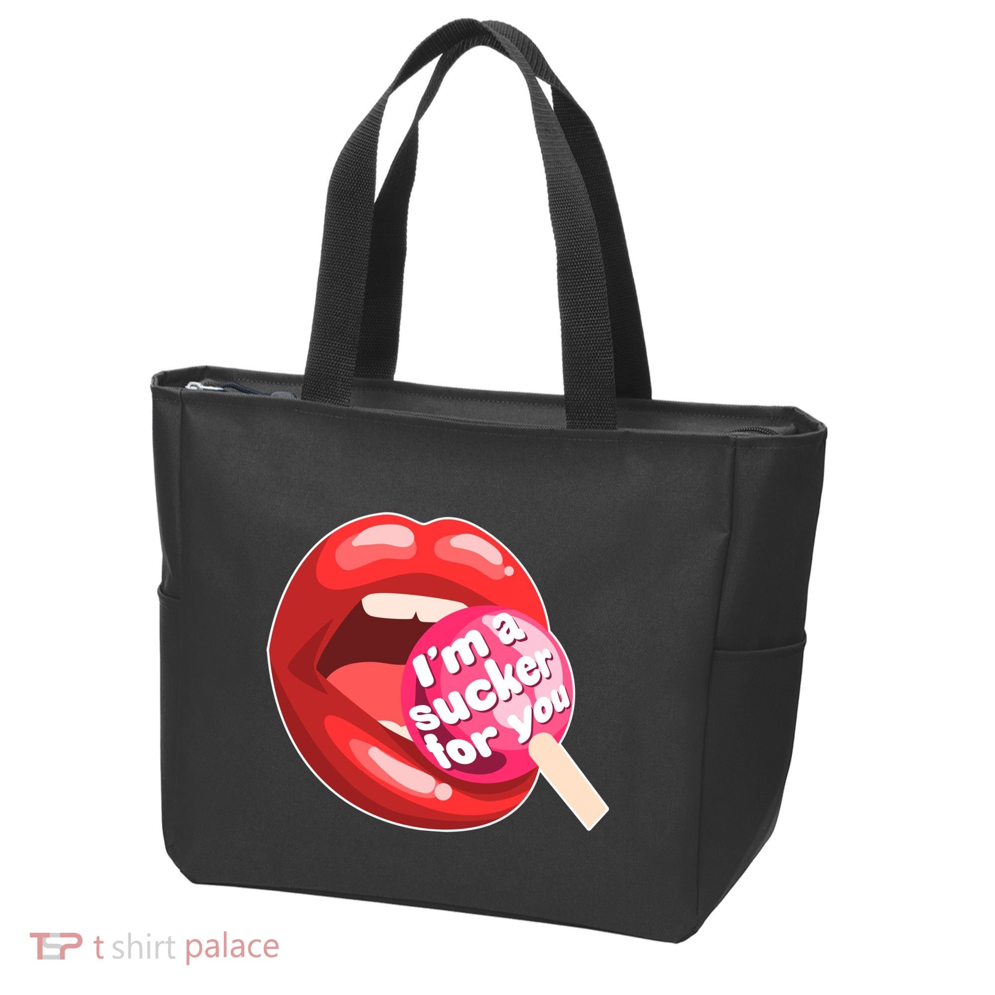 I'm A Sucker For You Funny Tote Bag