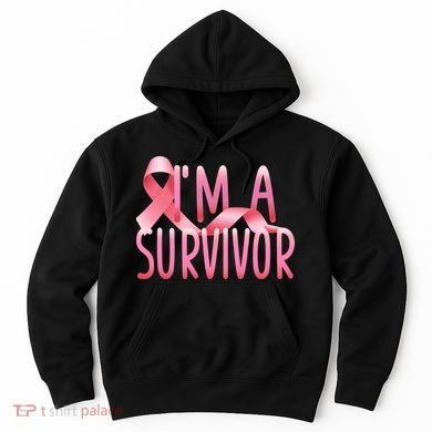 I'm a Survivor Breast Cancer Awareness Hoodie