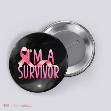 I'm a Survivor Breast Cancer Awareness Button