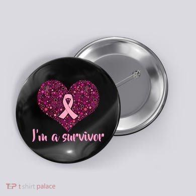 I'm A survivor Breast Cancer Awareness Heart Button