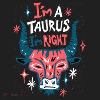 I'm A Taurus I'm Right Zodiac Birthday Women's Sweatshirt thumb 2