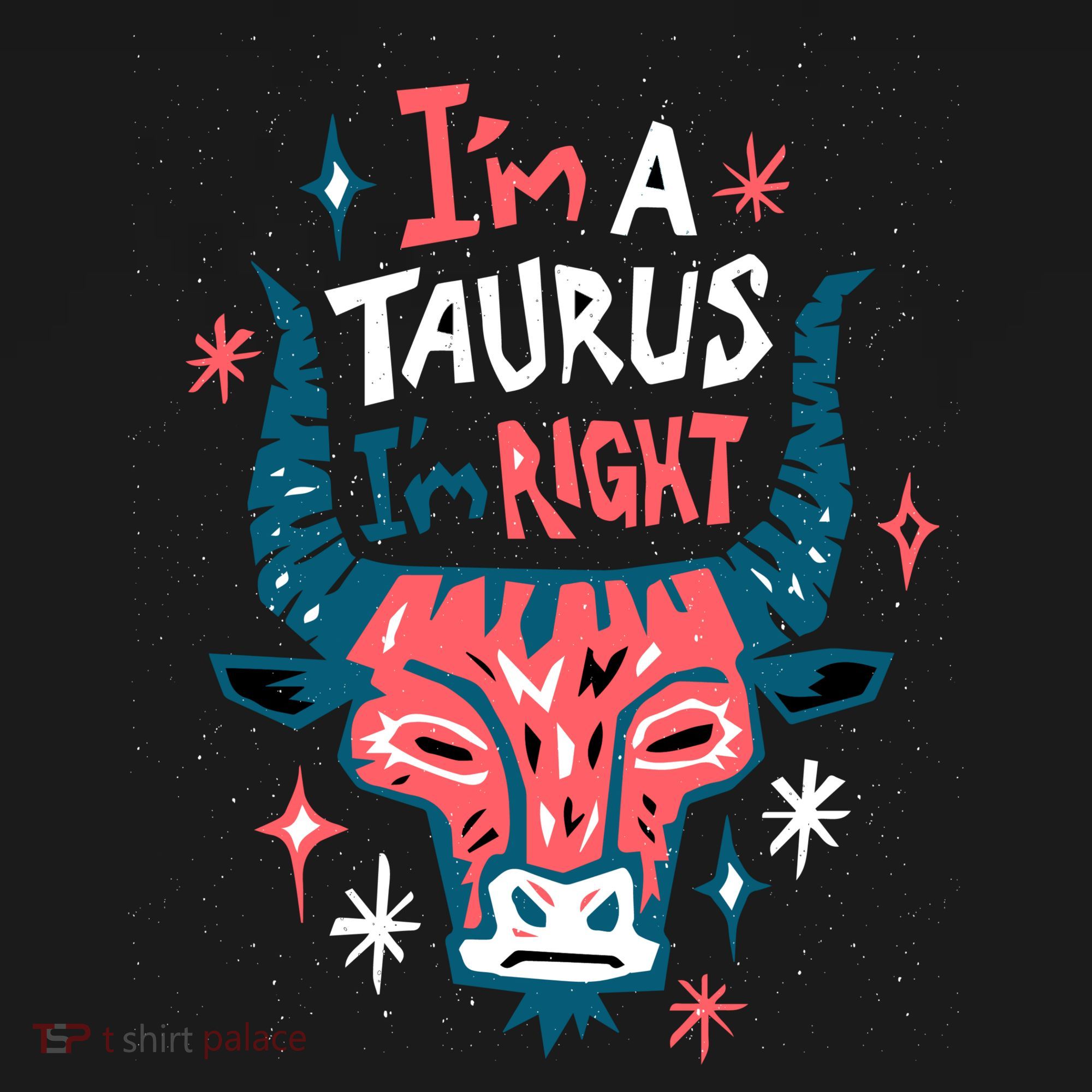 I'm A Taurus I'm Right Zodiac Birthday Coaster