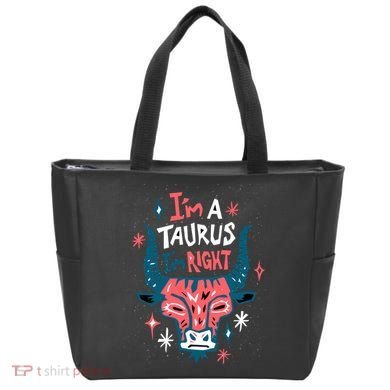 I'm A Taurus I'm Right Zodiac Birthday Tote Bag