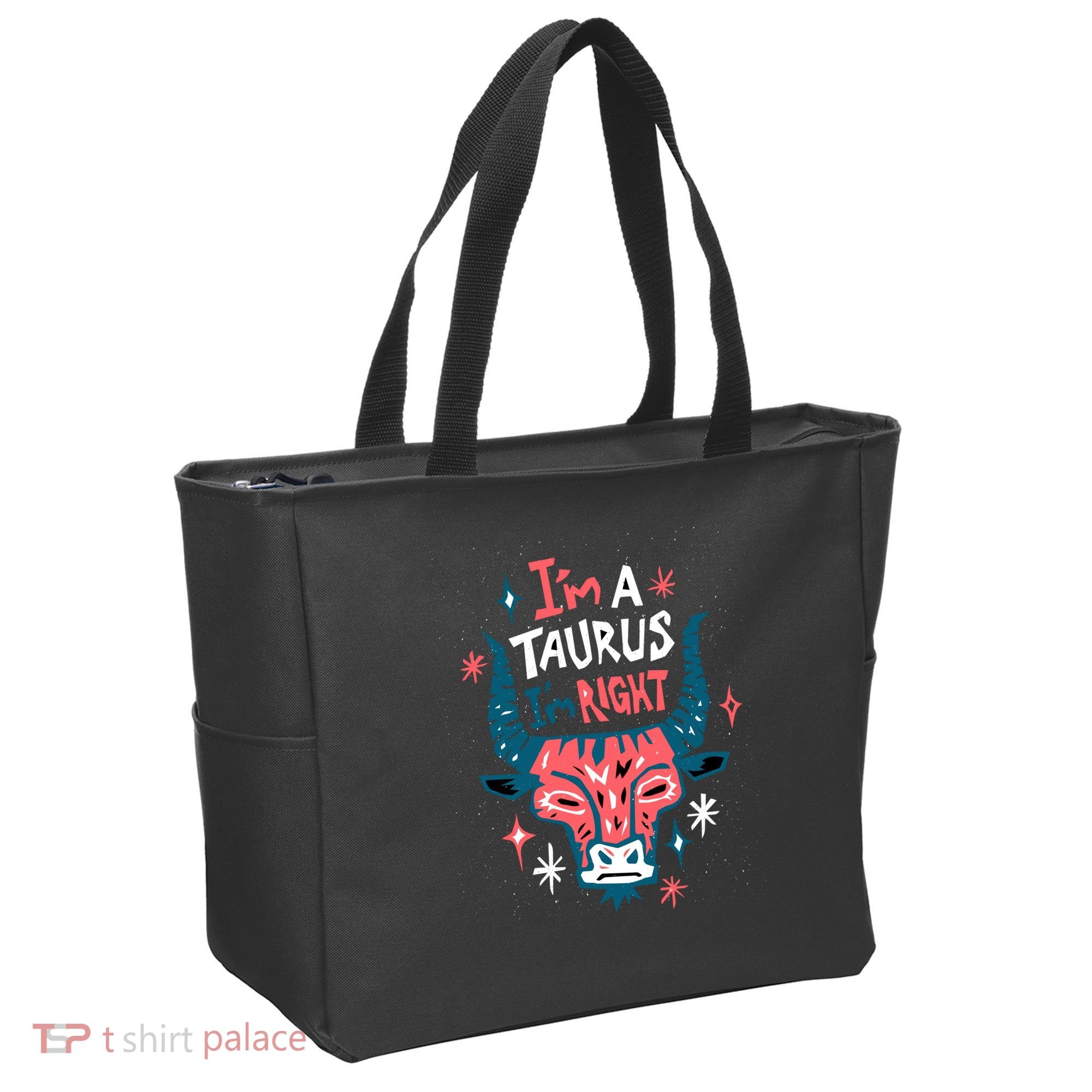 I'm A Taurus I'm Right Zodiac Birthday Tote Bag
