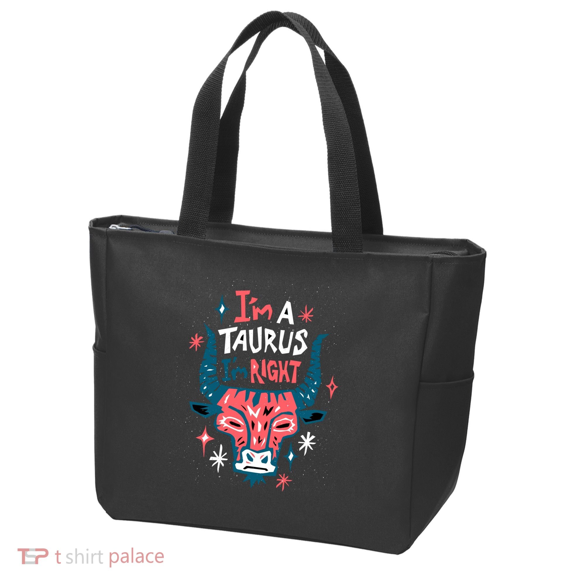 I'm A Taurus I'm Right Zodiac Birthday Tote Bag