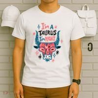 I'm A Taurus I'm Right Zodiac Birthday T-Shirt thumb 6