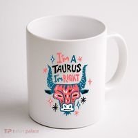I'm A Taurus I'm Right Zodiac Birthday Coffee Mug thumb 1