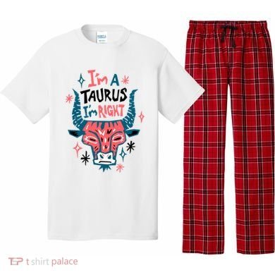 I'm A Taurus I'm Right Zodiac Birthday Pajama Set