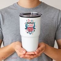 I'm A Taurus I'm Right Zodiac Birthday Tumbler thumb 2