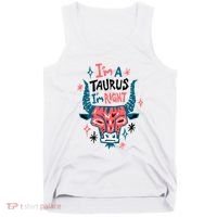 I'm A Taurus I'm Right Zodiac Birthday Tank Top thumb 0