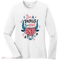 I'm A Taurus I'm Right Zodiac Birthday Women's Long Sleeve Shirt thumb 0