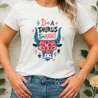 I'm A Taurus I'm Right Zodiac Birthday Women's T-Shirt thumb 2