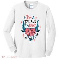 I'm A Taurus I'm Right Zodiac Birthday Kids Long Sleeve Shirt thumb 0