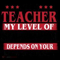 I'm A Teacher My Level of Sarcasm Depends On Your Stupidity   Coffee Mug thumb 5