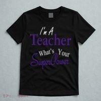 I'm A Teacher What's Your SuperPower T-Shirt thumb 5
