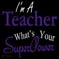 I'm A Teacher What's Your SuperPower Button thumb 1