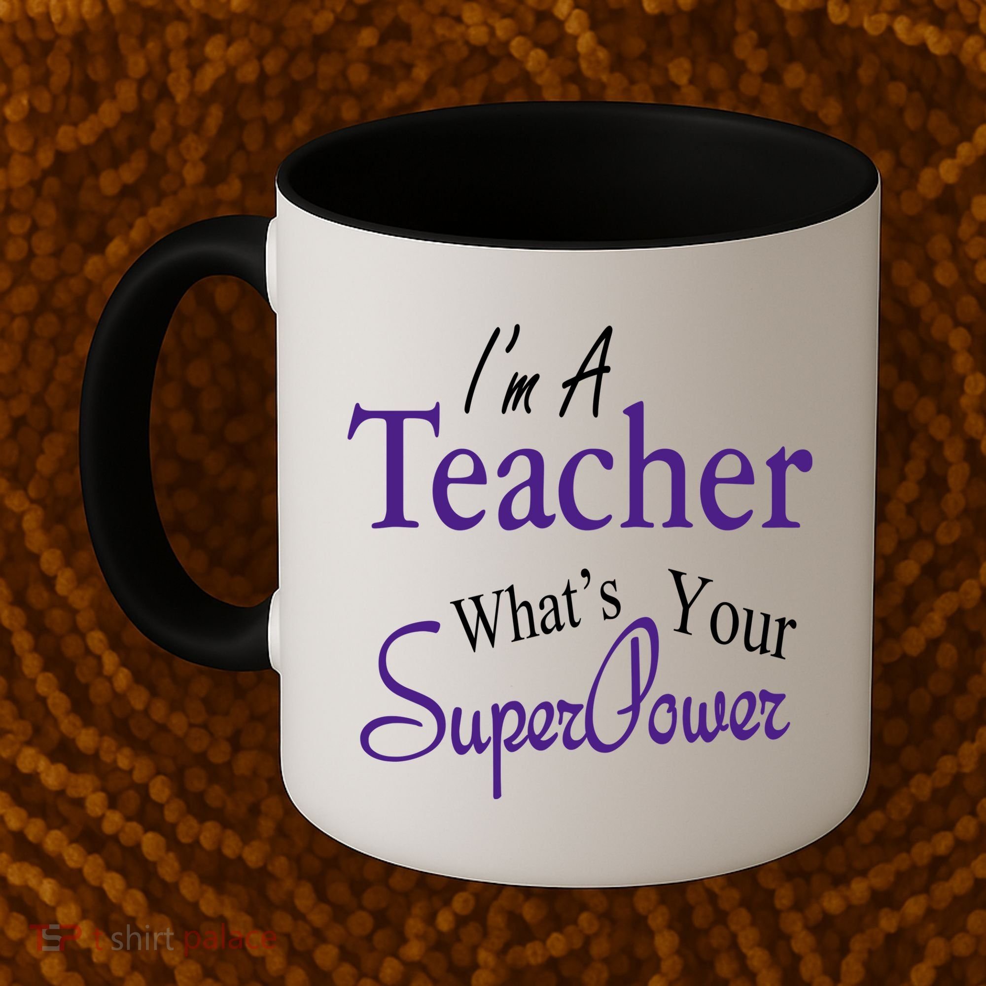 I'm A Teacher What's Your SuperPower Coffee Mug
