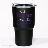 I'm A Teacher What's Your SuperPower Tumbler thumb 0