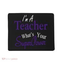 I'm A Teacher What's Your SuperPower Mousepad thumb 0