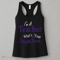 I'm A Teacher What's Your SuperPower Women's Tank Top thumb 3