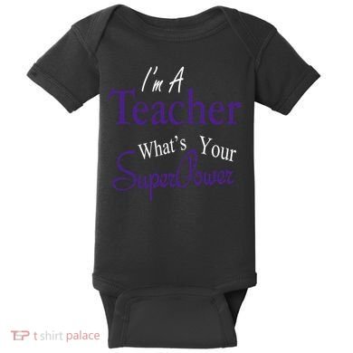 I'm A Teacher What's Your SuperPower Baby Bodysuit